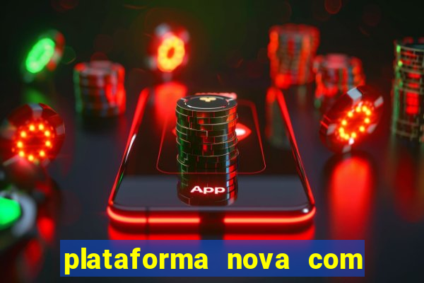 plataforma nova com bonus no cadastro